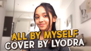 ALL BY MYSELF - Céline Dion (Cover by Lyodra)