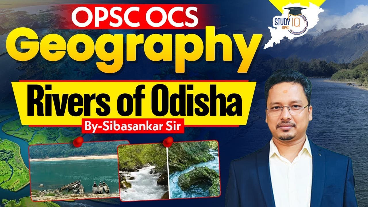 OPSC OCS 2024-25 | Geography: Rivers of Odisha | BY SIBASANKAR Sir || OPSC StudyIQ
