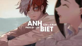 ANH BIẾT – XÁM x D.BLUE LYRIC VIDEO