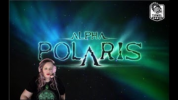 [AmetrinnGames] Alpha Polaris Part 4 Desperate Measures