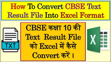 How To Convert CBSE Text Result File into Excel Format Class 10th | Convert Text File into Excel