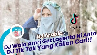 DJ Wala Amri Get Lagenta Ni Anta Viral Tik Tok _Dj Arabic Terbaru Terbaik 2024