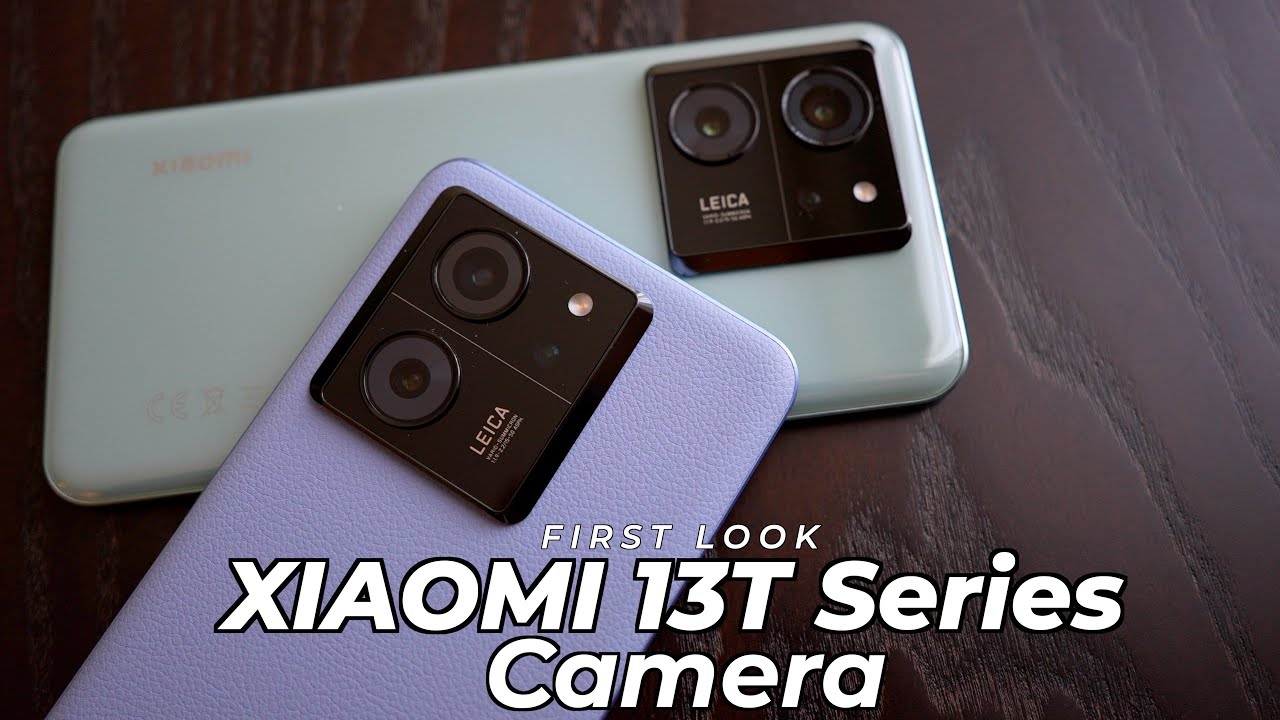Xiaomi 13T and 13T Pro Camera Experience! 