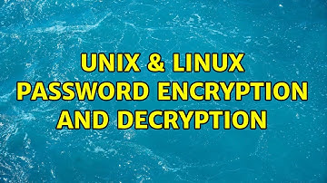 Unix & Linux: Password encryption and decryption (2 Solutions!!)