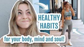 Healthy Habits for Your Body, Mind, Soul