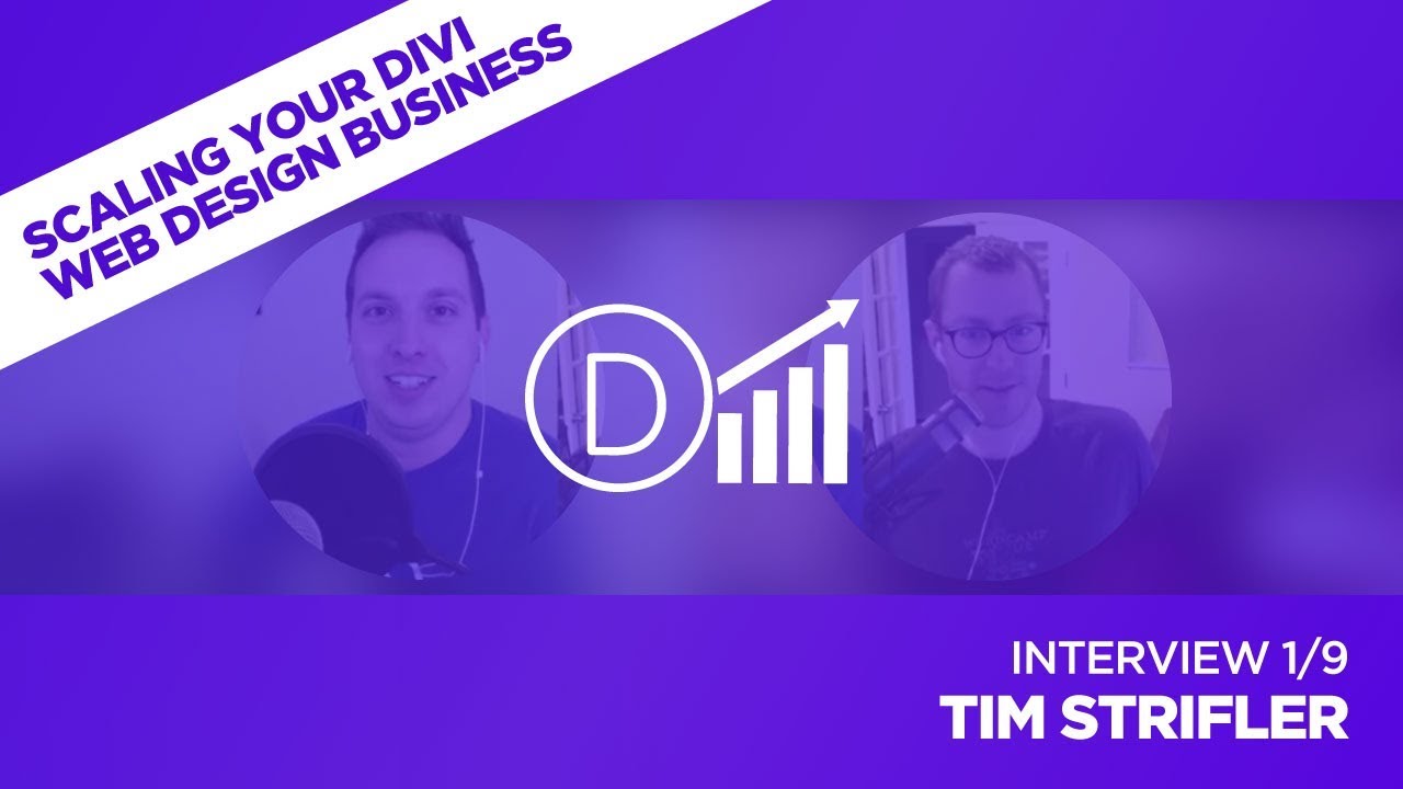 Scaling Your Divi Web Design Business with Tim Strifler - Interview 1/9