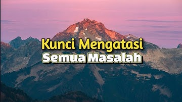 Kunci Menyelesaikan Semua Masalah - Renungan dan Doa Pagi 15 Oktober 2025