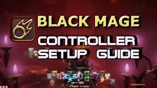 Black Mage Controller Endwalker Setup Guide