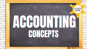 Accounting Concepts Explained
