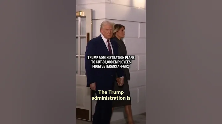 Trump administration plans to cut 80,000 employees from Veterans Affairs