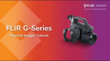 FLIR G-Series - Thermal Imager Tutorial
