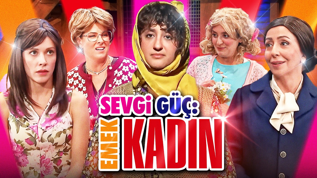 Emek, Sevgi, Güç: Kadın | Kadınlar Günü Özel | Güldür Güldür Show