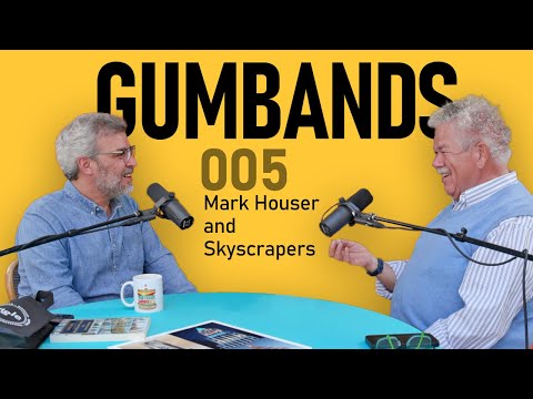 GUMBANDS 005: Mark Houser & Skyscrapers