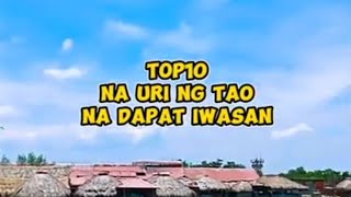 TOP10 URI NG TAO NA DAPAT IWASAN | REALTALK NI BIBERTZ