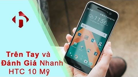 Đánh giá htc 10 2 sim