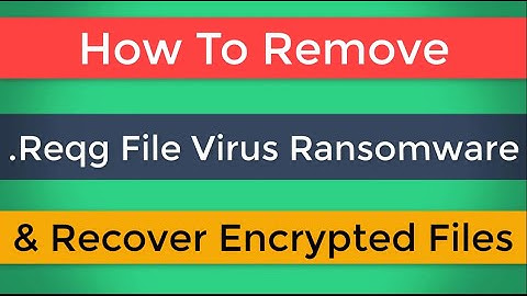 Reqg Virus Ransomware. Remove .Reqg File Virus and Decrypt .Reqg Files