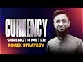 Currency strength meter  forex strategy  ahmed raza pirani  tradeium academy