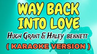 Download Lagu WAY BACK INTO LOVE - HUGH GRANT \u0026 HALEY BENNETT ( VIDEO KARAOKE VERSION ) STAR KARAOKE OFFICIAL MP3