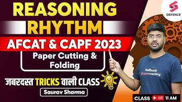 REASONING RHYTHM for AFCAT & CAPF 2023 | Paper Cutting & Folding | By Saurav Sharma