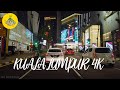 Kuala Lumpur 4k - Night Drive in Kuala Lumpur City