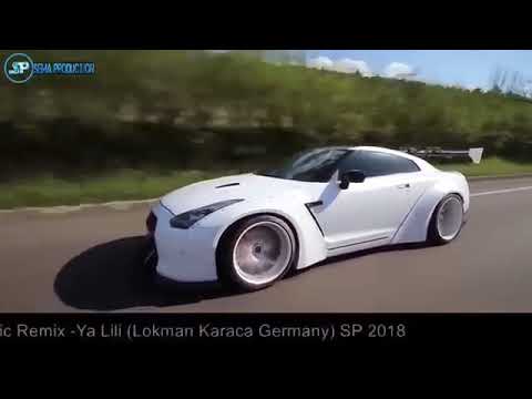 Arabic Remix  Ya Lili LOKMAN K  GERMANY🔥SP 2018