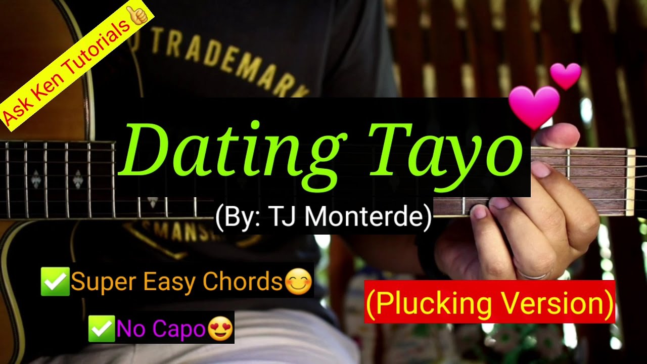 Dating Tayo - TJ Monterde (Plucking Version) | (Super Easy Chords)😍