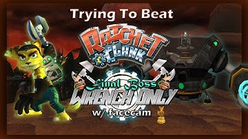 Trying To Beat: Ratchet & Clank - Final Boss with Wrench Only! w/facecam [EXPLICIT]