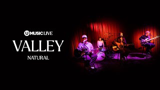 Valley - Natural (Acoustic) | UMUSIC LIVE