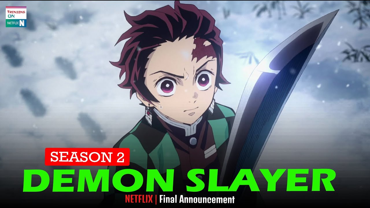 Demon Slayer Season 2 Release Date Final Announcement With Plots - Demon Slayer Season 3 Release Date On Netflix
