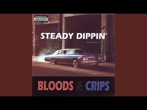 Bloods & Crips Steady Dippin' ブラッツクリップス Steady Dippin' - Single - Album by Bloods & Crips - Apple Music