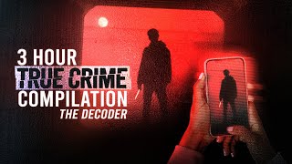 3 Hour True Crime Compilation 7 Cases That Shook The World