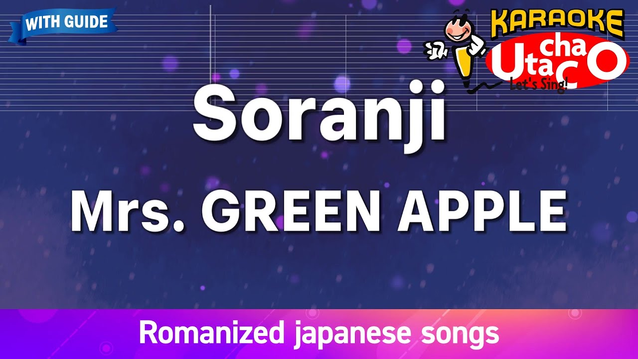 Soranji – Mrs. GREEN APPLE (Romaji Karaoke with guide) - YouTube