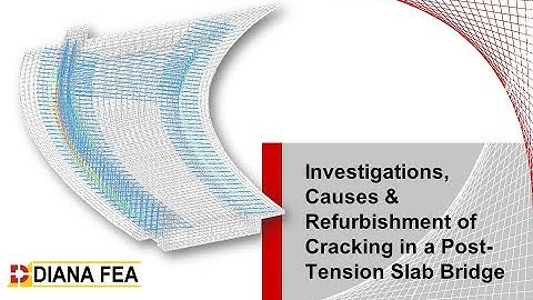 Webinar: Investigations, Causes, and Refurbishment of Cracking in a Post-tension Slab Bridge