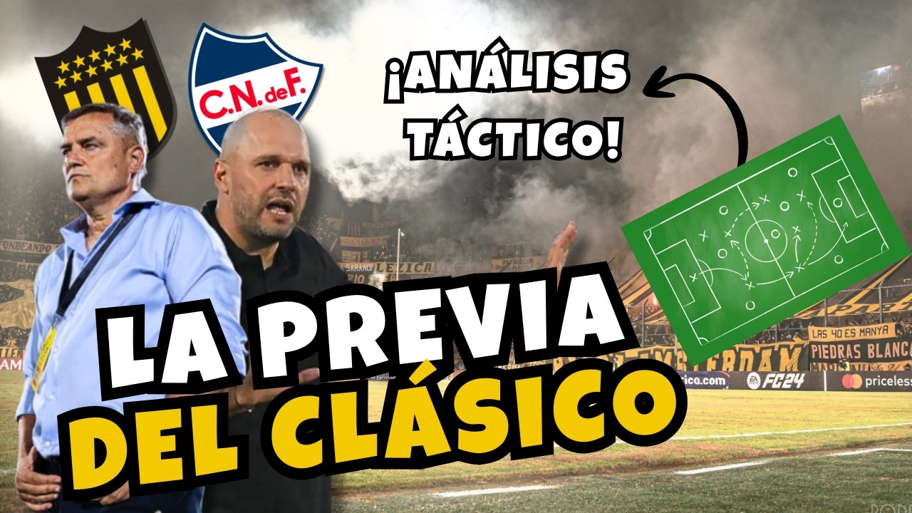 #PEÑAROL - LA PREVIA DEL CLÁSICO - ANÁLISIS TÁCTICO