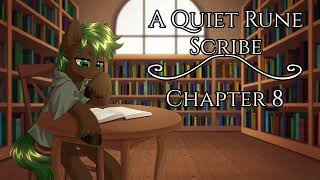 A Quiet Rune Scribe - Chapter: 8 [Mystery/Slice of life]