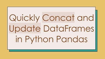 Quickly Concat and Update DataFrames in Python Pandas