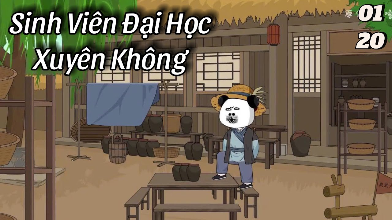 Sinh Viên Đại Học Xuyên Không (Full Tập 1-20) | Hà Nhân Xuyên Không