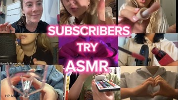 SUBSCRIBERS TRY ASMR ✨