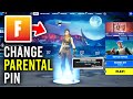 How To Change Parental Control Pin For Fortnite &amp; Epic Games - Full Guide