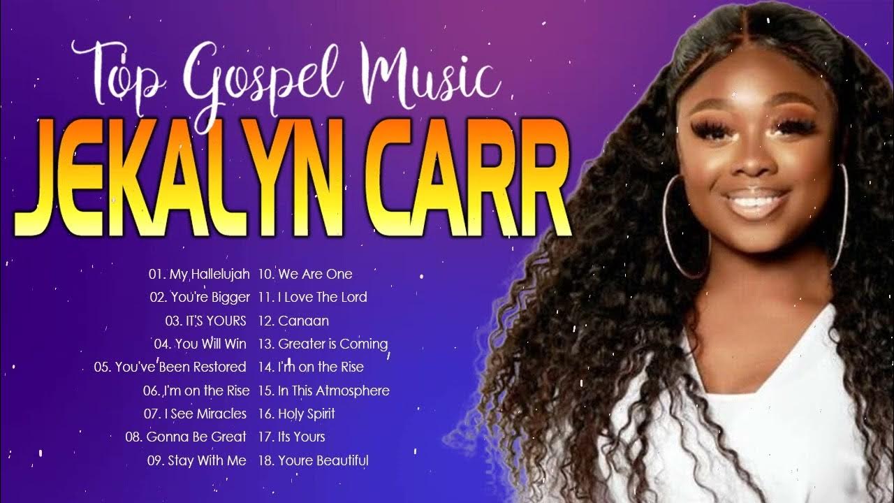 Jekalyn Carr Gospel Music Playlist Black Gospel Music Praise And