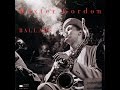 Willow Weep For Me- Dexter Gordon