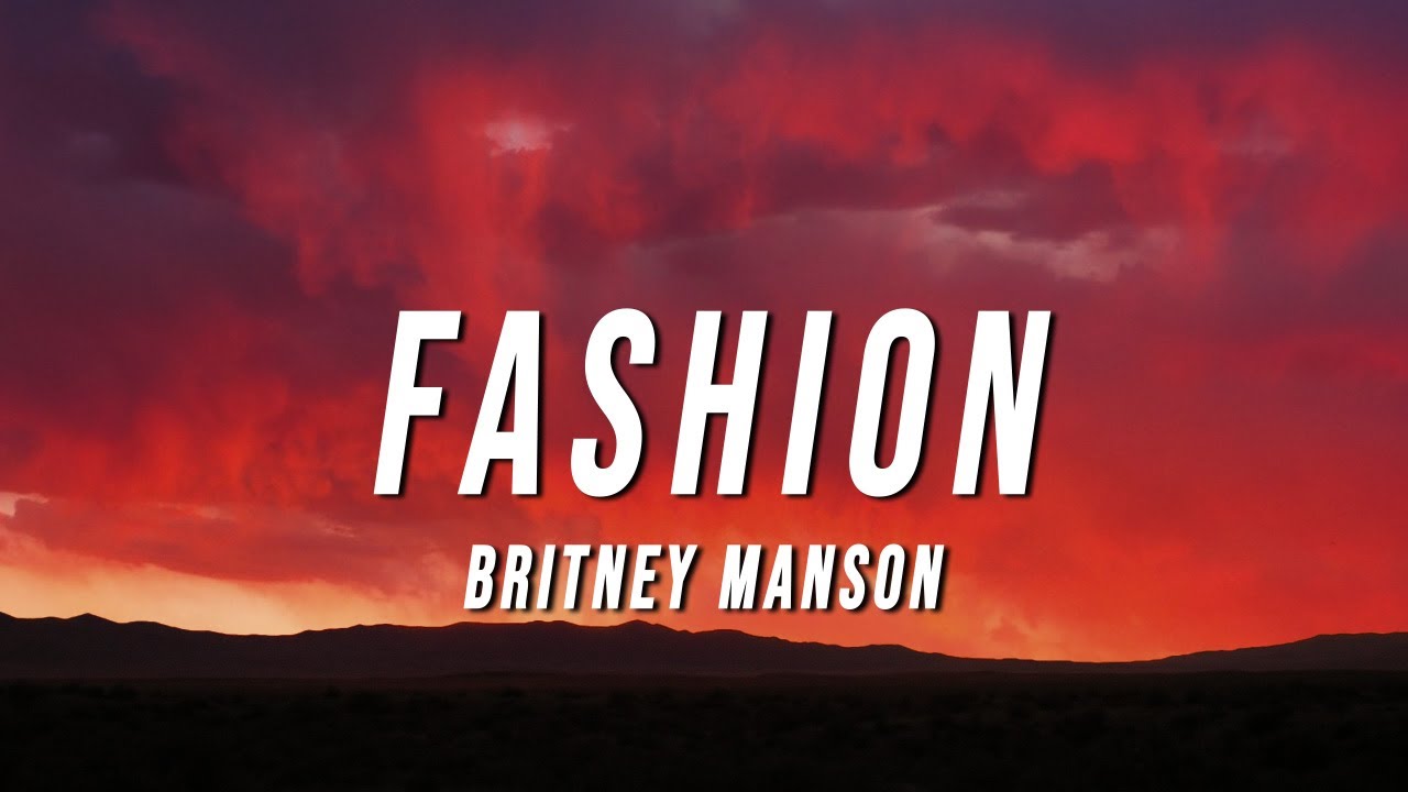 Britney manson - fashion (slowed down)