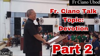 August 23, 2023 Fr Ciano Talk About Devotion Part 2