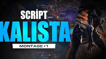 Unstoppable Montage #1: Kalista Script