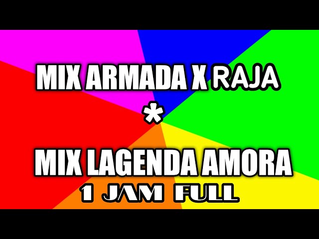 mix Viral - 1 jam full bersama Mix armada x raja x LAGENDA amora class=