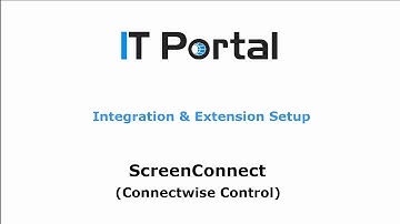 ScreenConnect (Connectwise Control) Integration & Extension