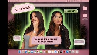 Close Friends Ep. 1 | Dating & how to get that post-breakup glow up ft. @DanaScintei