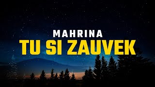 MAHRINA - TU SI ZAUVEK - OFFICIAL TEKST VIDEO