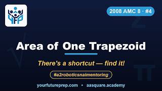 Information 2008 AMC 8 – Problem 4: Area of One Trapezoid | Your Future Prep Guide