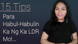 15 Tips Kung Paano Para Habul-Habulin Ka Ng Lalaki!...| ATE JING